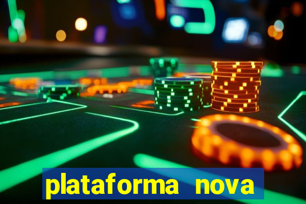 plataforma nova lançada hoje de 10 reais